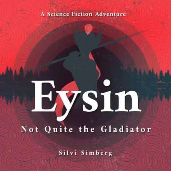 Eysin ACE 301 - Not Quite The Gladiator - Science Fiction ethno futu folk alien technology adventure around the baltic sea and siberia